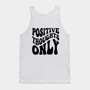 Positive Thoughts Only v2 Tank Top